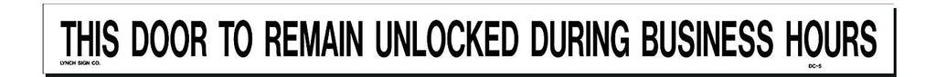 Lynch DC-5, This Door To Remain Unlocked During Business Hours, 24" x 2"